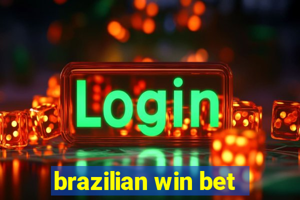 brazilian win bet